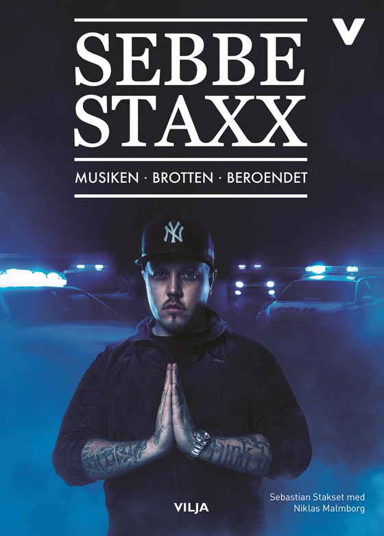 Sebbe Staxx - Musiken, brotten, beroendet