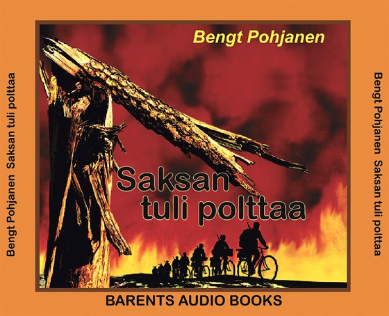 Saksan tuli polttaa (ljudbok) av Bengt Pohjanen