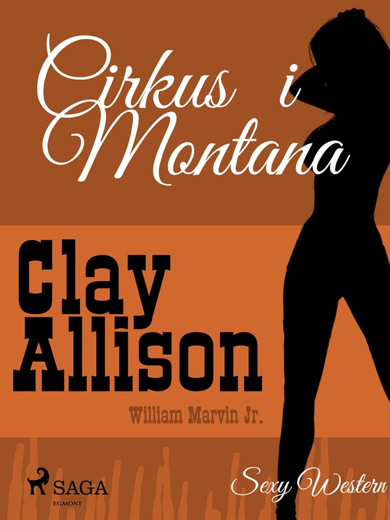 Cirkus i Montana (e-bok) av Clay Allison