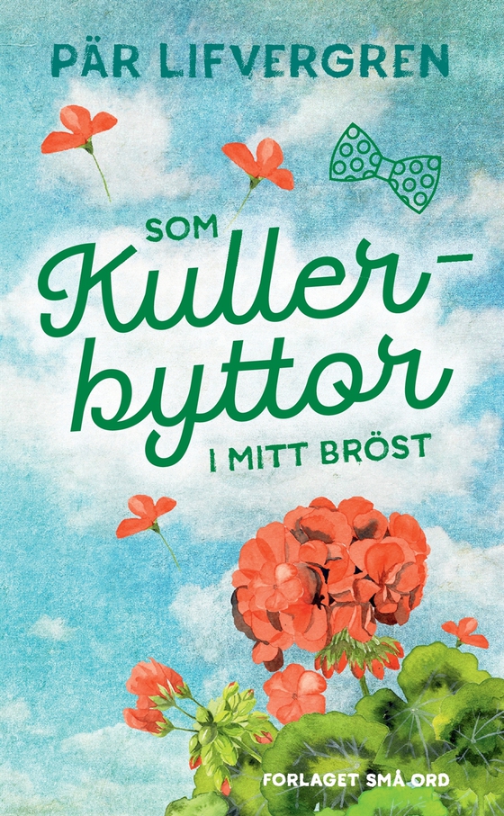 Som kullerbyttor i mitt bröst (e-bok) av Pär Lifvergren