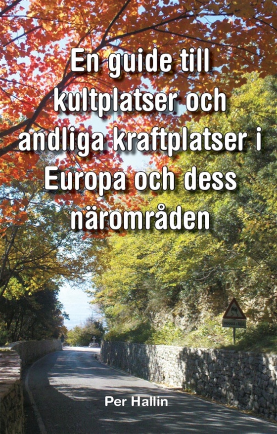 En guide till kultplatser och andliga kraftplatser i Europa och dess närområden