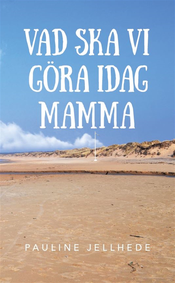 Vad ska vi göra idag mamma? (e-bok) av Pauline Jellhede
