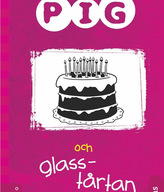 Pig 6: Pig och glasstårtan