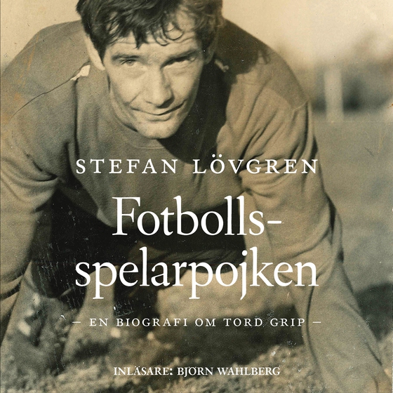 Fotbollsspelarpojken (ljudbok) av Stefan Lövgren