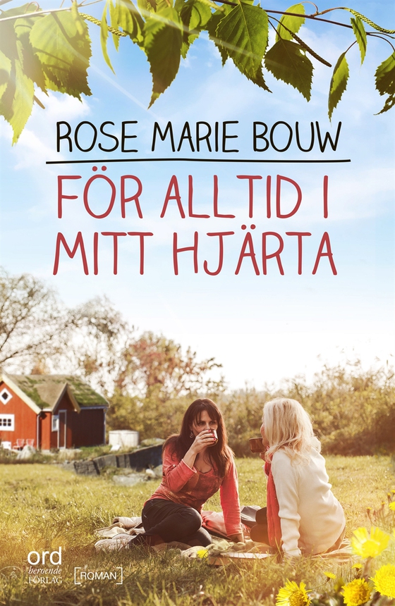 För alltid i mitt hjärta (e-bok) av Rose Marie Bouw