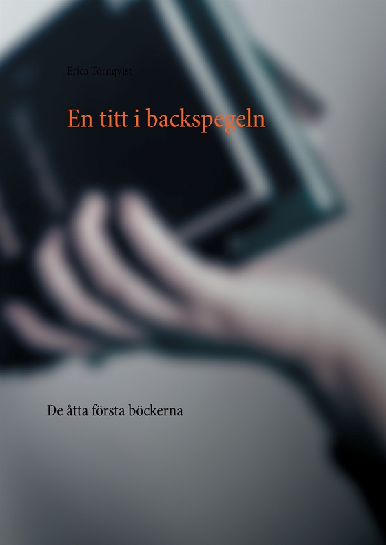 En titt i backspegeln: De åtta första böckerna