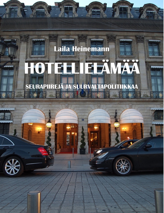 Hotellielämää: Seurapiirejä ja suurvaltapolitiikkaa