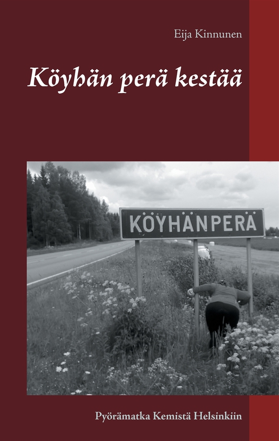 Köyhän perä kestää: Pyörämatka Kemistä Helsinkiin