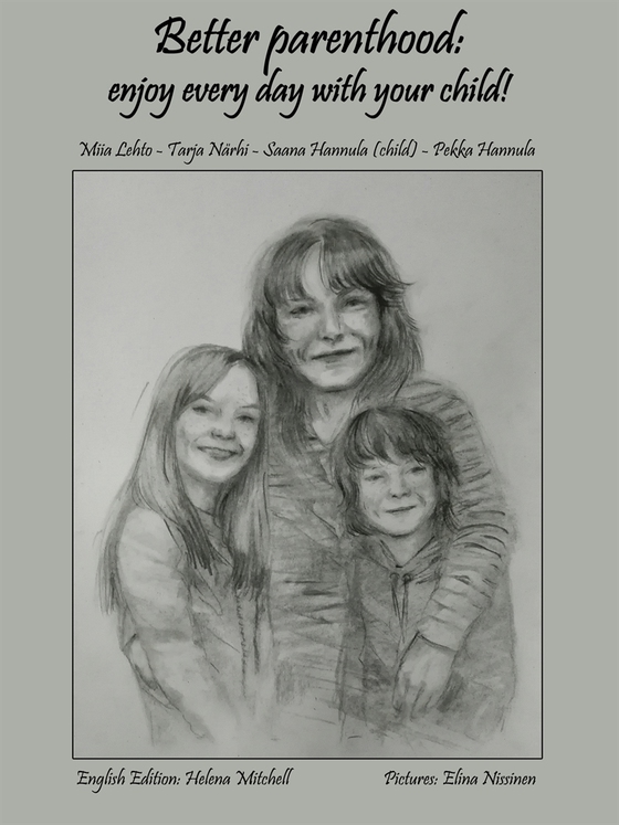 Better parenthood: enjoy every day with your child! (e-bok) av Pekka Hannula