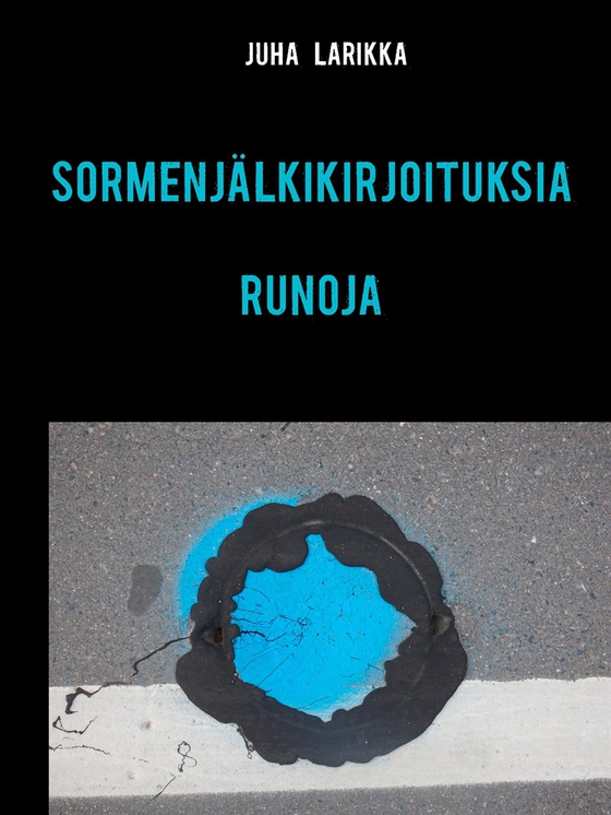 SORMENJÄLKIKIRJOITUKSIA: Runoja