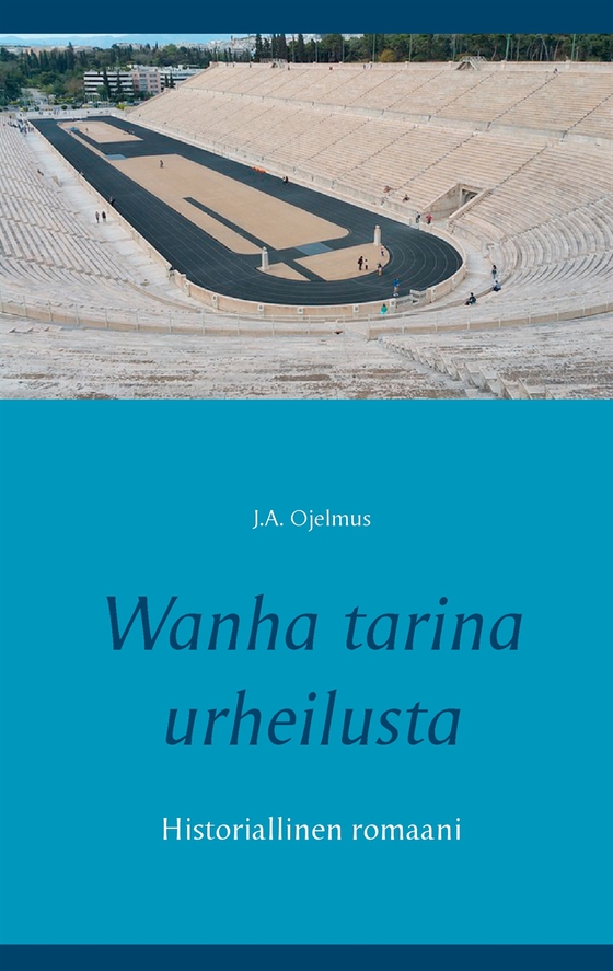 Wanha tarina urheilusta: Historiallinen romaani