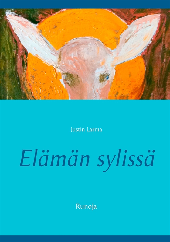 Elämän sylissä: Runoja