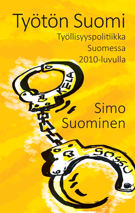 Työtön Suomi: Työttömyyspolitiikka 2010-luvulla