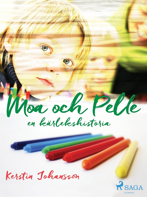 Moa och Pelle : en kärlekshistoria (ljudbok) av Kerstin Johansson