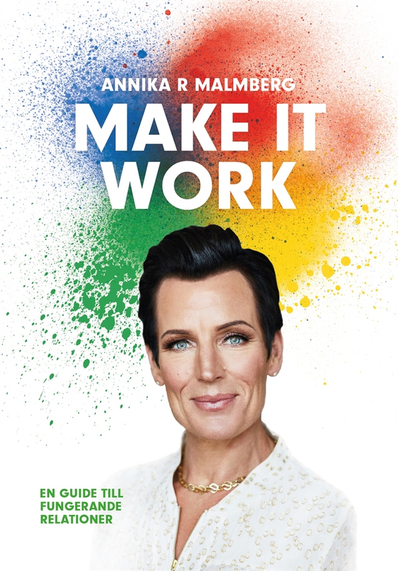 Make it work : en guide till fungerande relationer
