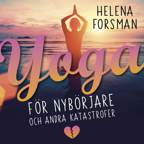 Yoga för nybörjare och andra katastrofer