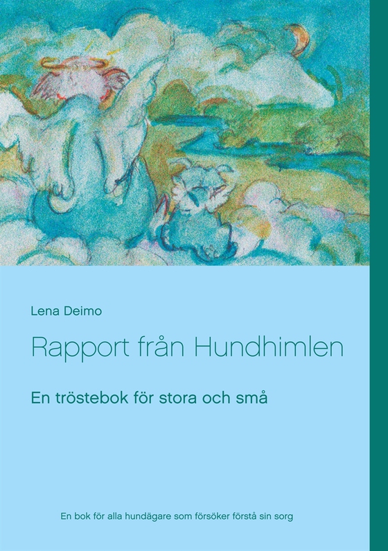 Rapport från Hundhimlen: En tröstebok för stora och små