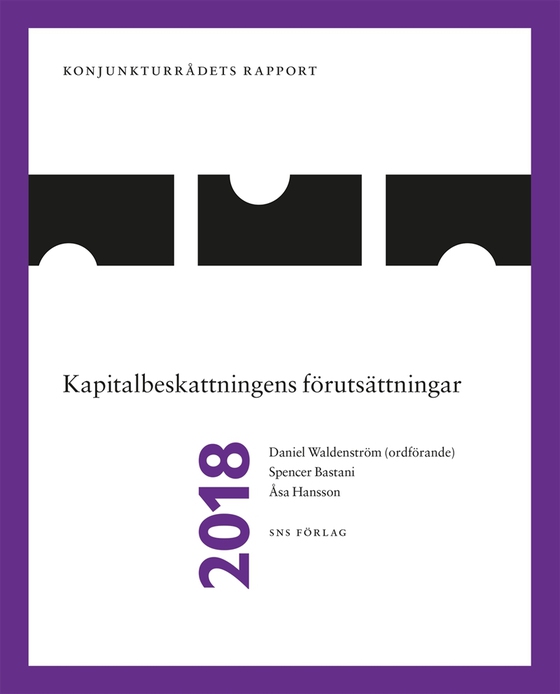 Konjunkturrådets rapport 2018. Kapitalbeskattningens förutsättningar