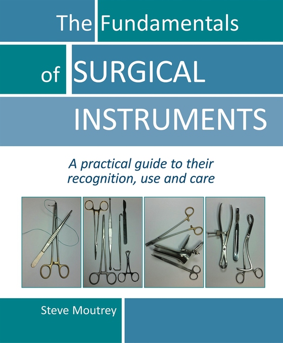 The Fundamentals of SURGICAL INSTRUMENTS