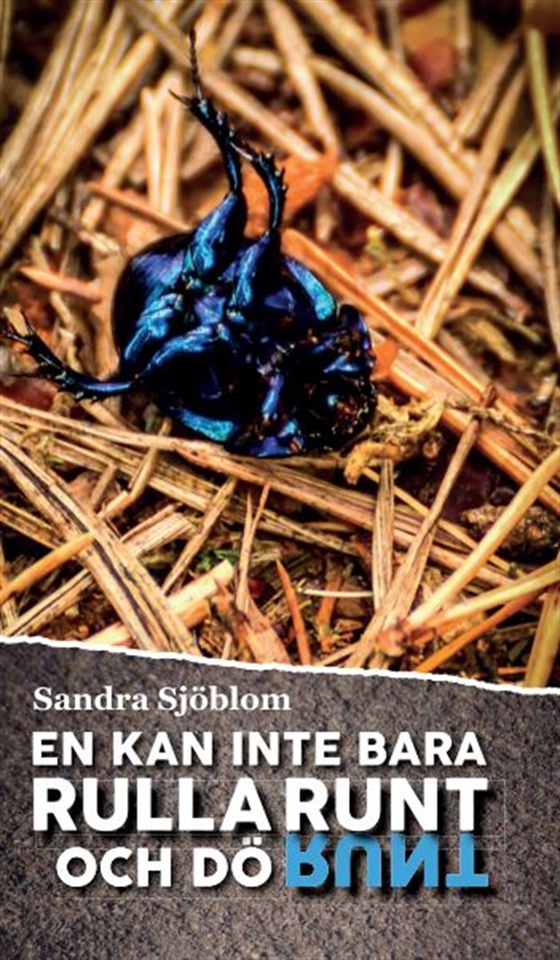 En kan inte bara rulla runt och dö (e-bok) av Sandra Sjöblom