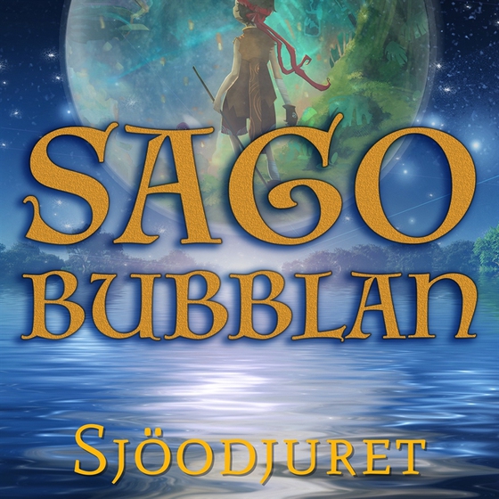 Sagobubblan : Sjöodjuret