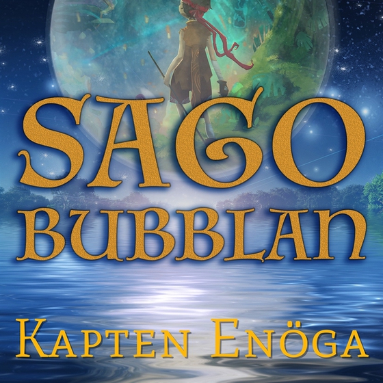 Sagobubblan : Kapten Enöga