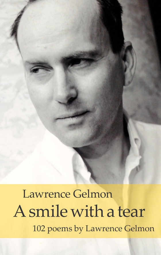 A smile with a tear: 102 poems by Lawrence Gelmon