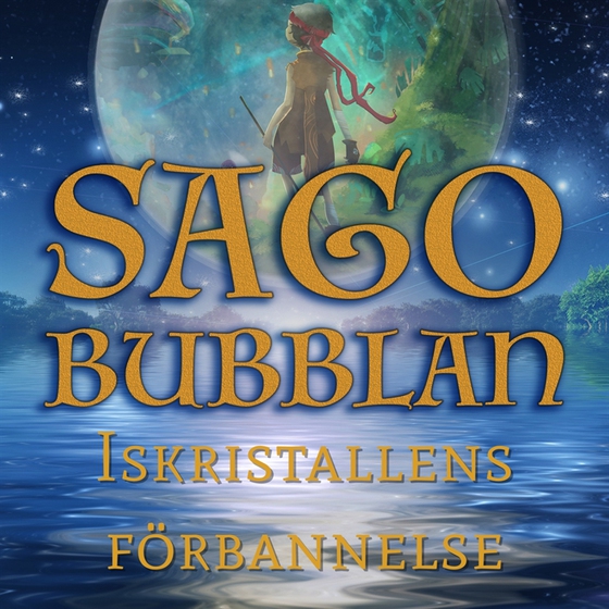 Sagobubblan : Iskristallens förbannelse
