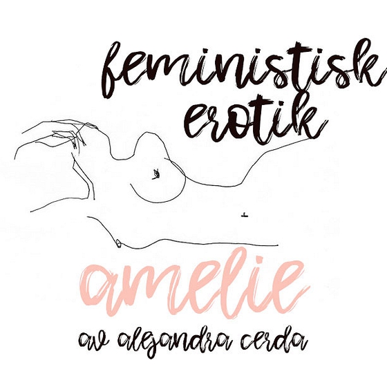 Amelie - Feministisk erotik (ljudbok) av Alejandra Cerda