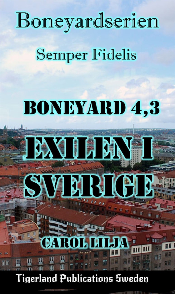 Boneyard 4,3:  Exilen i Sverige