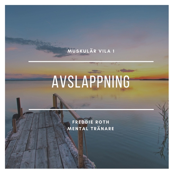 Muskulär vila 1 avslappning