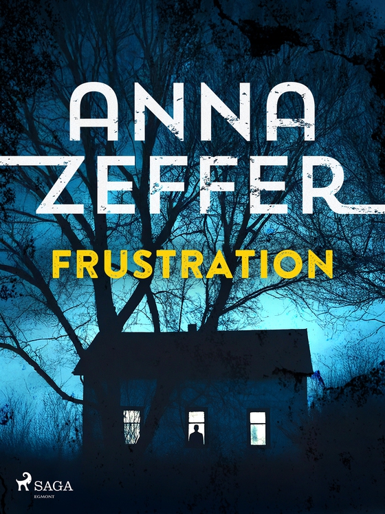 Frustration (e-bok) av Anna Zeffer