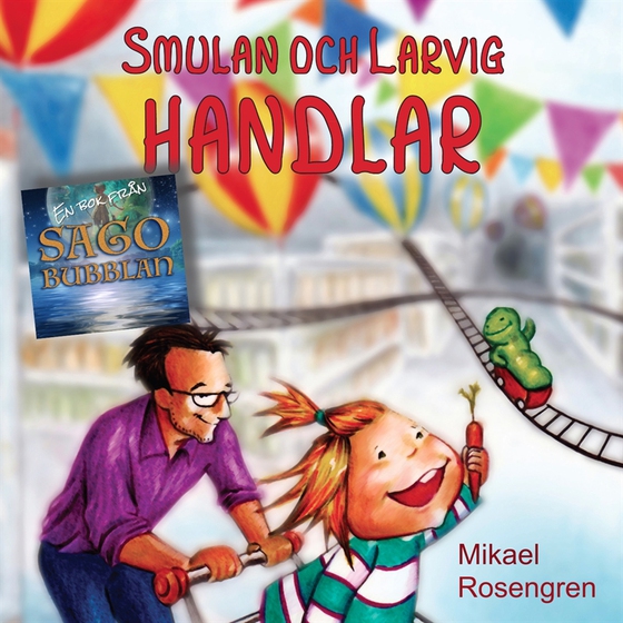 Smulan och Larvig handlar