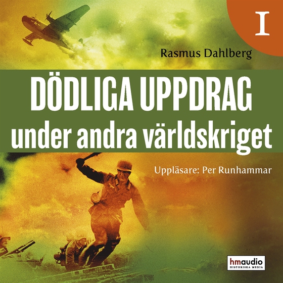 Dödliga uppdrag under andra världskriget, del 1