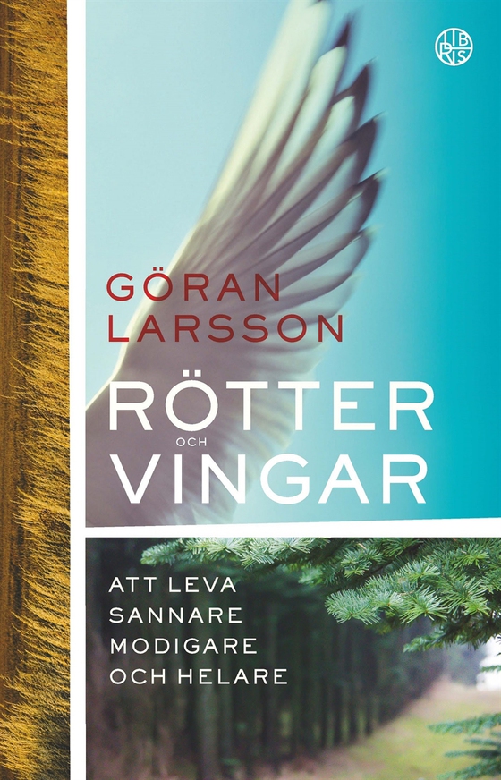 Rötter och vingar (ljudbok) av Göran Larsson