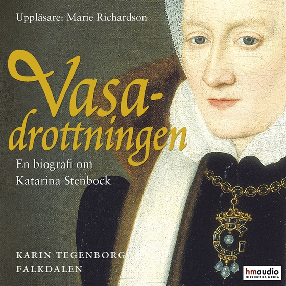 Vasadrottningen. En biografi över Katarina Stenbock