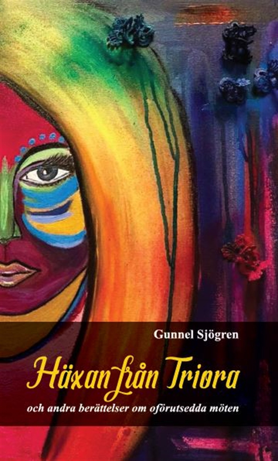 Häxan från Triora och andra berättelser om oförutsedda möten (e-bok) av Gunnel Sjögren