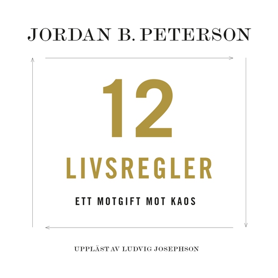 12 livsregler : ett motgift mot kaos (ljudbok) av Jordan B Peterson