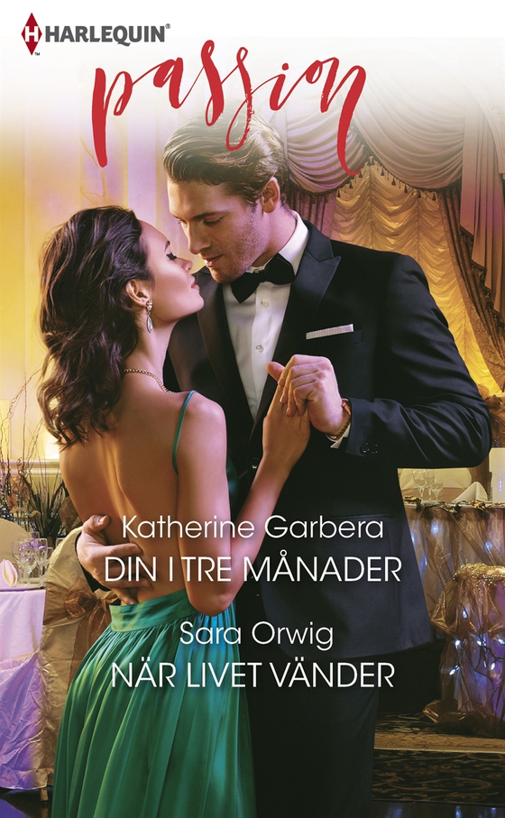 Din i tre månader/När livet vänder