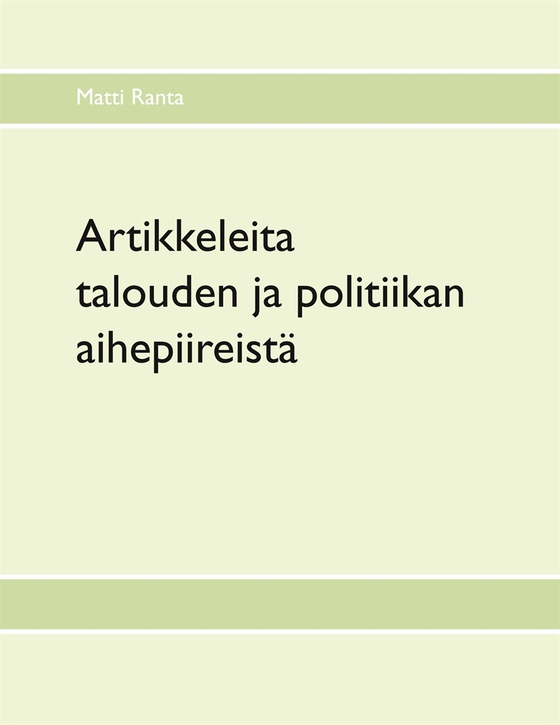 Artikkeleita talouden ja politiikan aihepiireistä