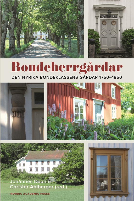 Bondeherrgårdar : Den nyrika bondeklassens gårdar 1750–1850 (e-bok) av Christer Ahlberger