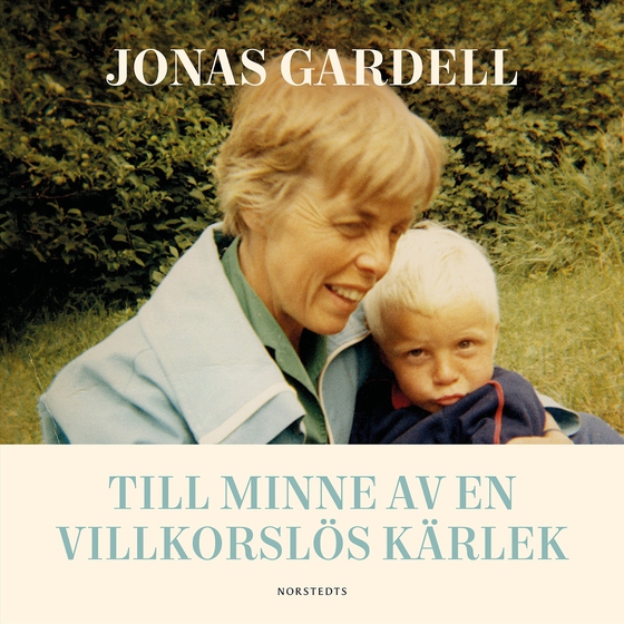 Till minne av en villkorslös kärlek (ljudbok) av Jonas Gardell