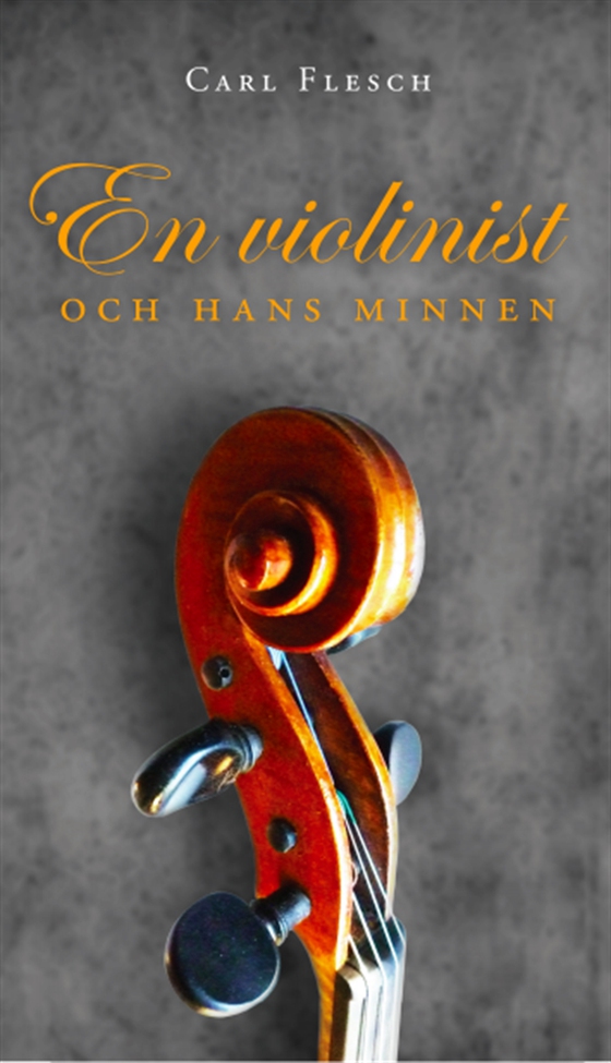 En violinist och hans minnen (e-bok) av Carl Flesch