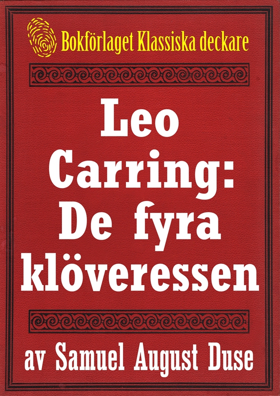 Leo Carring: De fyra klöveressen. Detektivroman. Återutgivning av text från 1935
