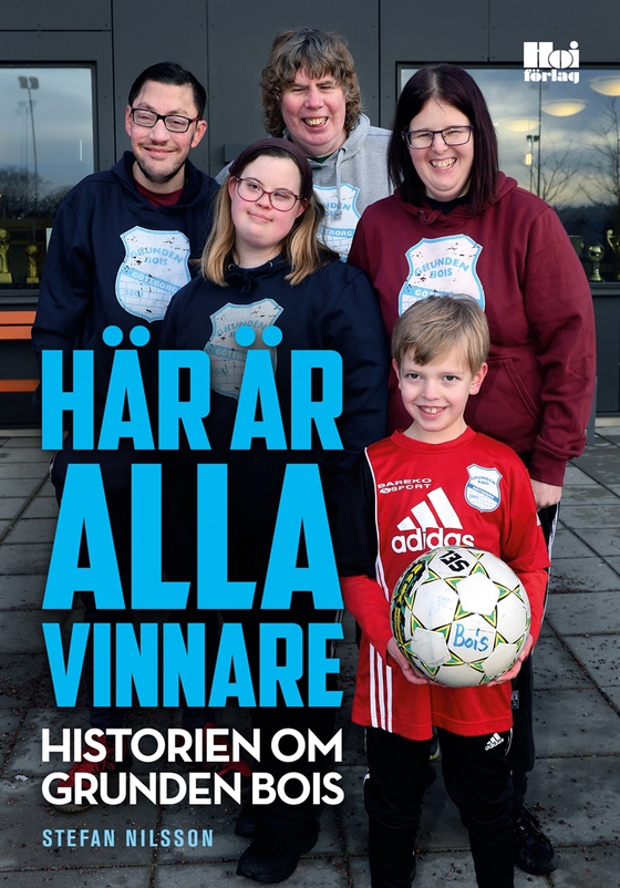 Här är alla vinnare - historien om Grunden Bois