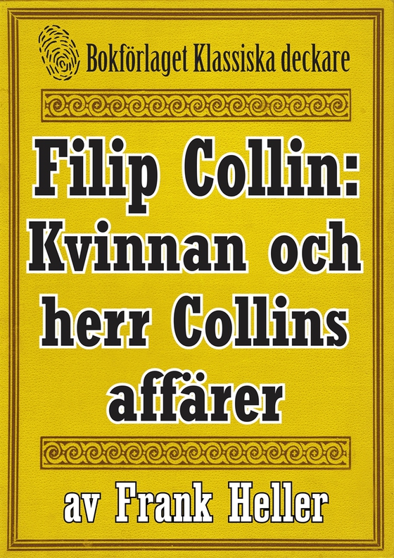 Filip Collin: Kvinnan och herr Collins affärer. Återutgivning av text från 1949