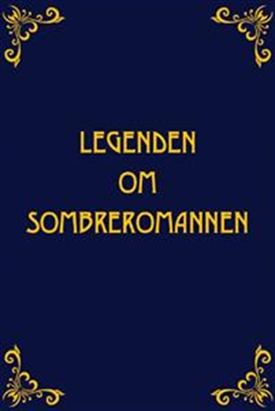 Legenden om Sombreromannen