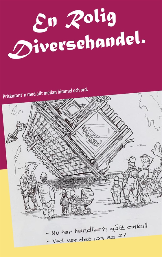 En Rolig Diversehandel.: Priskurant´n med allt mellan himmel och ord.