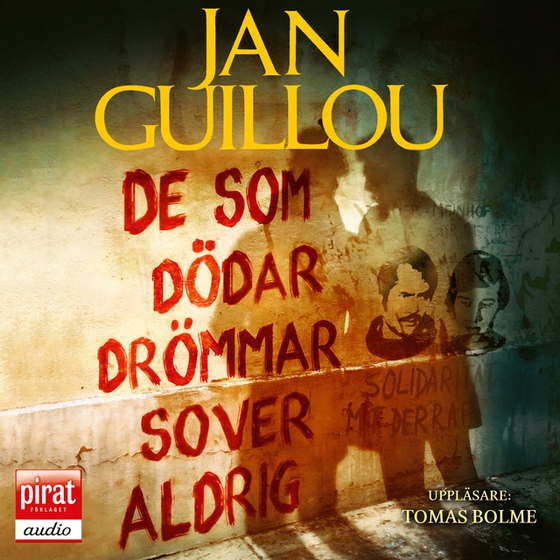De som dödar drömmar sover aldrig (ljudbok) av Jan Guillou