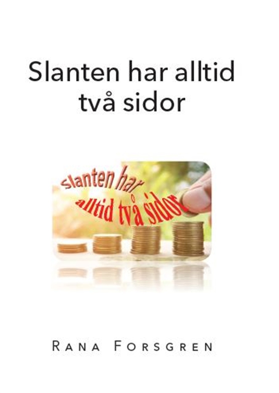 Slanten har alltid två sidor
